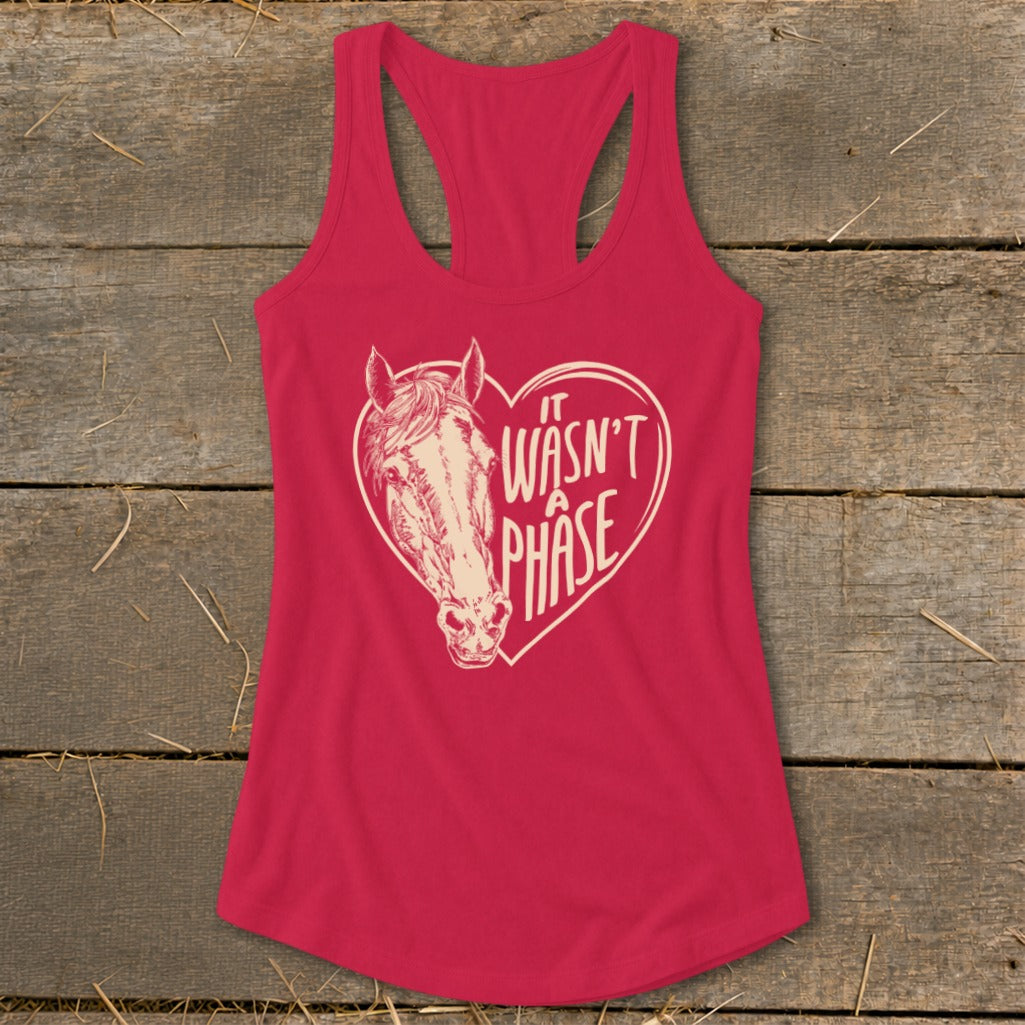 Pink tank top with a horse head inside a heart that says "It wasn't a phase".