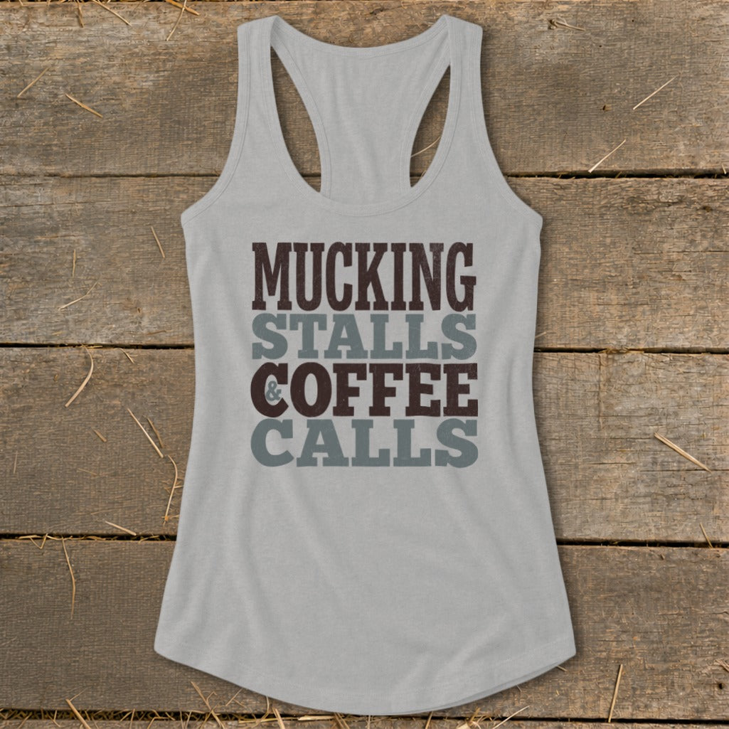 Light gray tank top with text "MUCKING STALLS COFFEE CALLS".