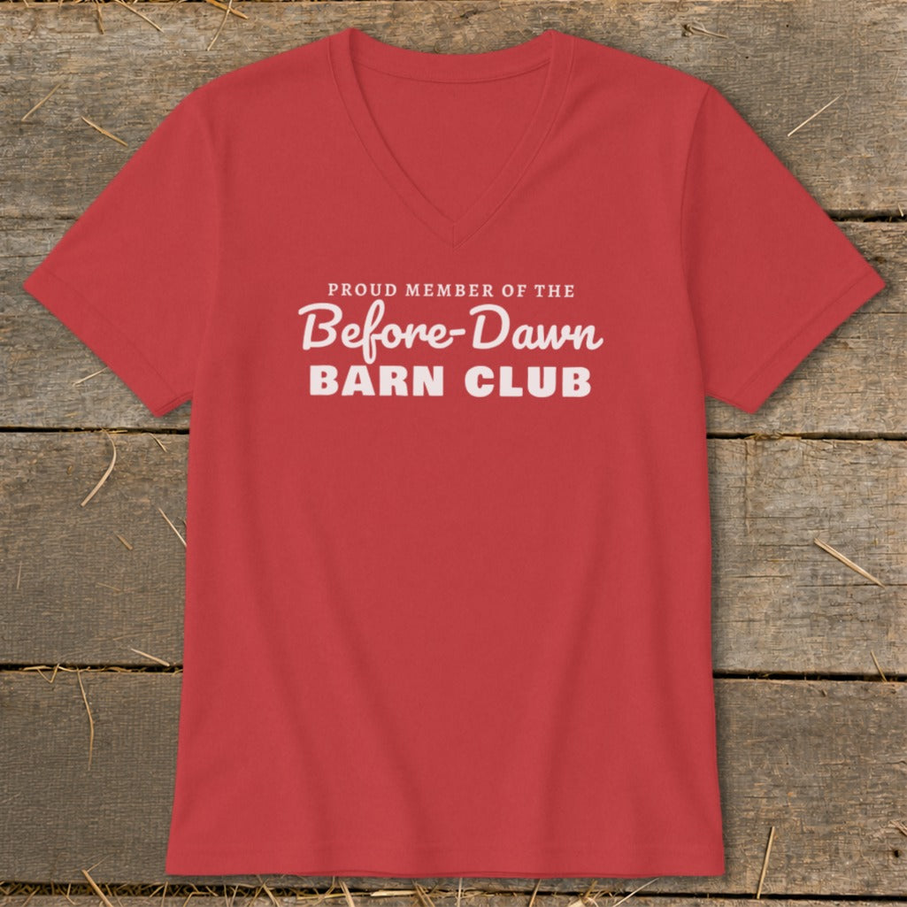 Red v-neck t-shirt with white text reading "Proud Member of the Before-Dawn Barn Club".