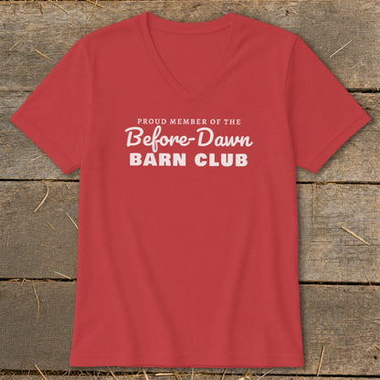 Red v-neck t-shirt with white text reading "Proud Member of the Before-Dawn Barn Club".