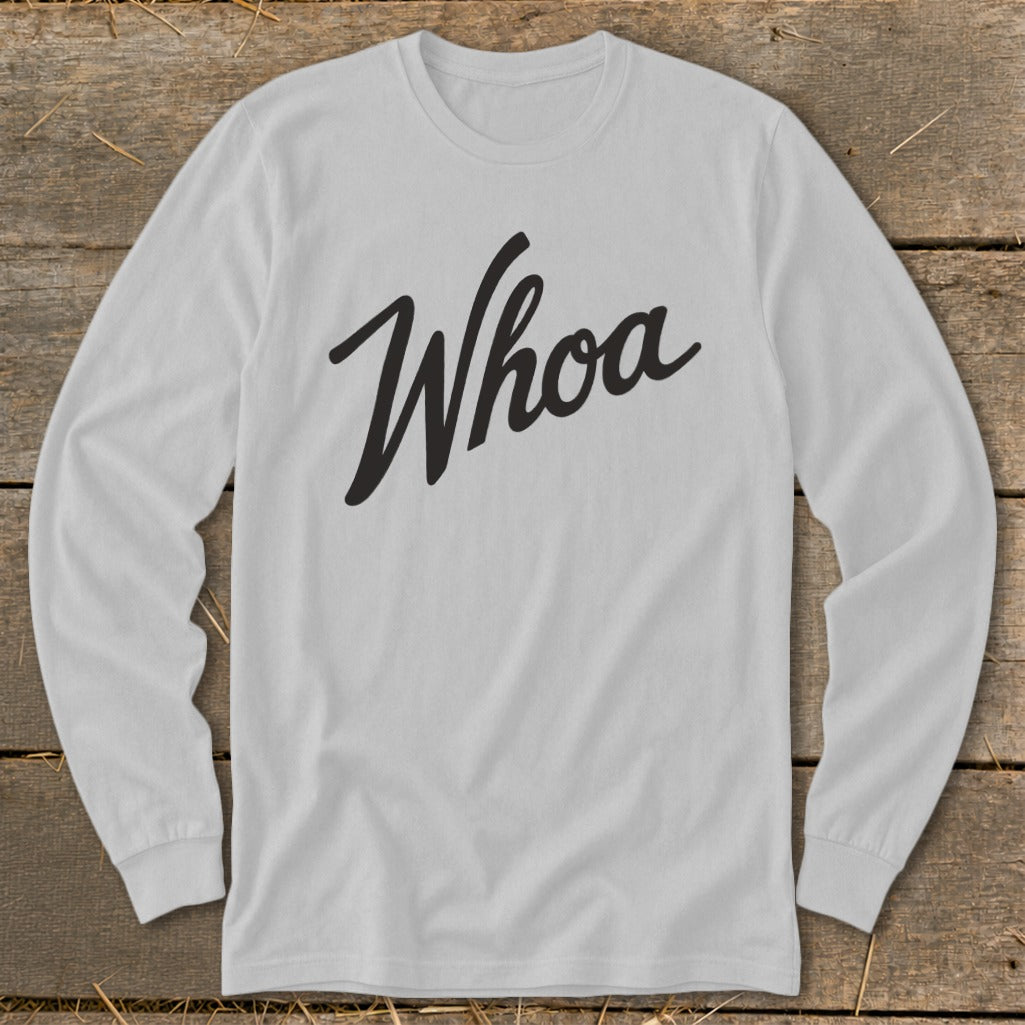 Light gray long-sleeve shirt with black "Whoa" text across the chest.