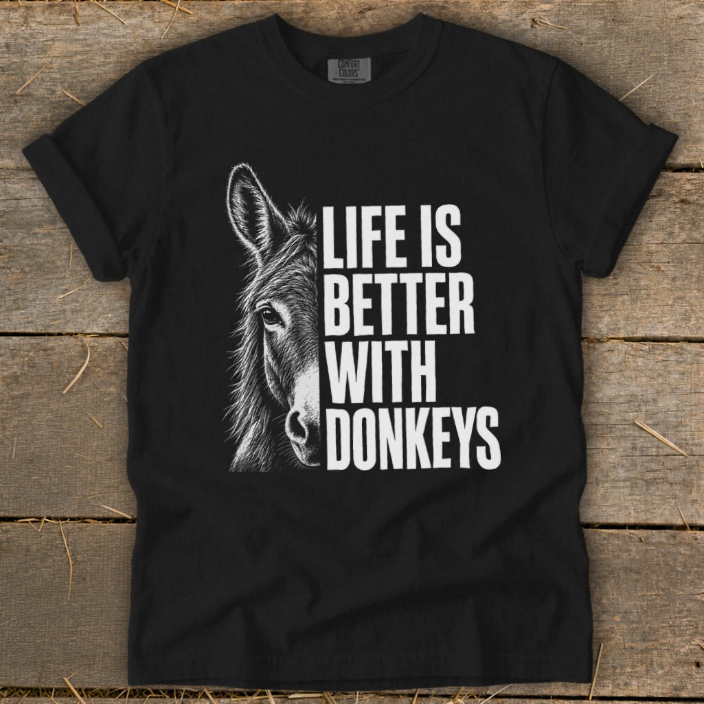 Black t-shirt with half donkey and white text saying "LIFE IS BETTER WITH DONKEYS."