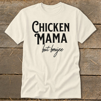 Cream t-shirt with black text "Chicken Mama but boujee" in distressed lettering.