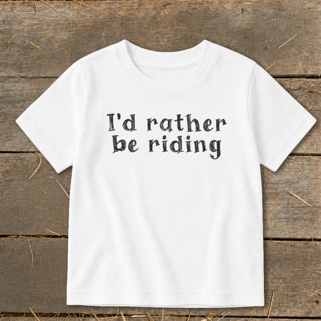 White t-shirt with black text that reads "I'd rather be riding."
