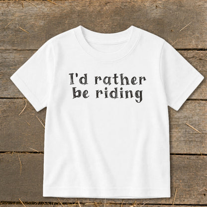 White t-shirt with black text that reads "I'd rather be riding."
