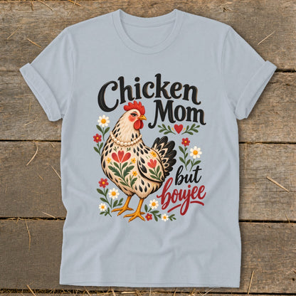 Light blue t-shirt with chicken graphic and text "Chicken Mom but boujee".