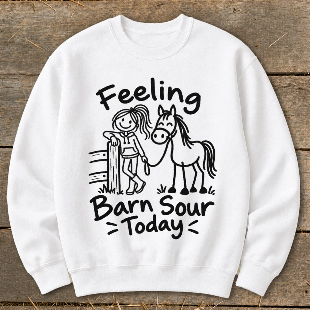 White sweatshirt with cartoon girl and horse graphic and "Feeling Barn Sour Today" text.