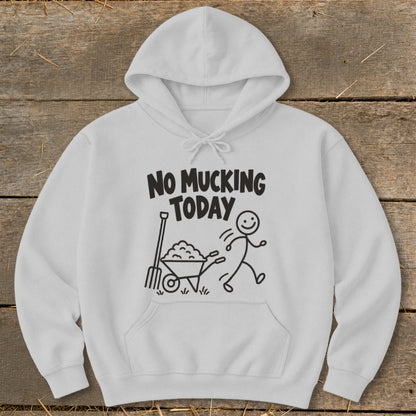White hoodie with "NO MUCKING TODAY" text and stick figure graphic.