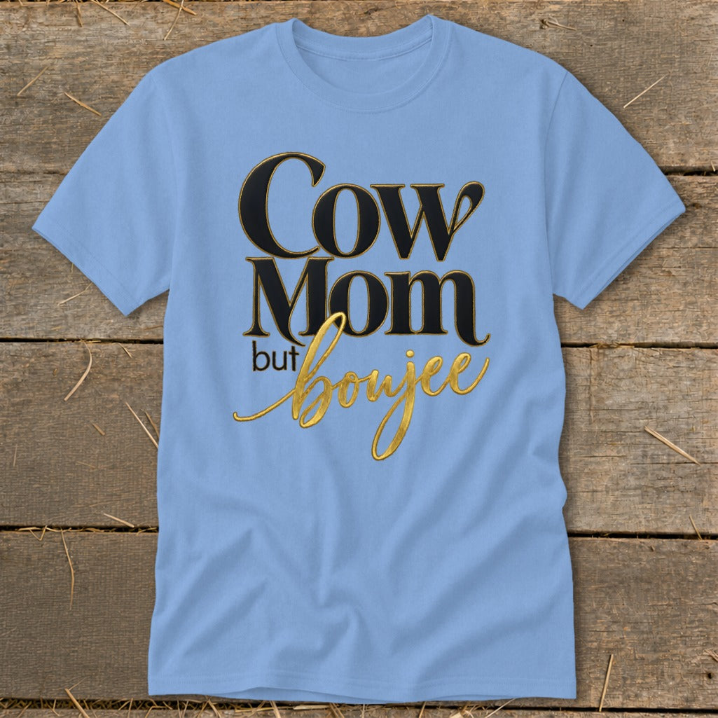 Light blue t-shirt with black and gold text "Cow Mom but boujee".