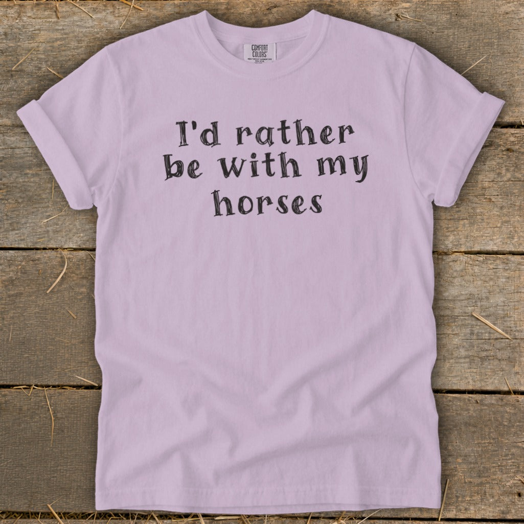 Light purple t-shirt with "I'd rather be with my horses" text.