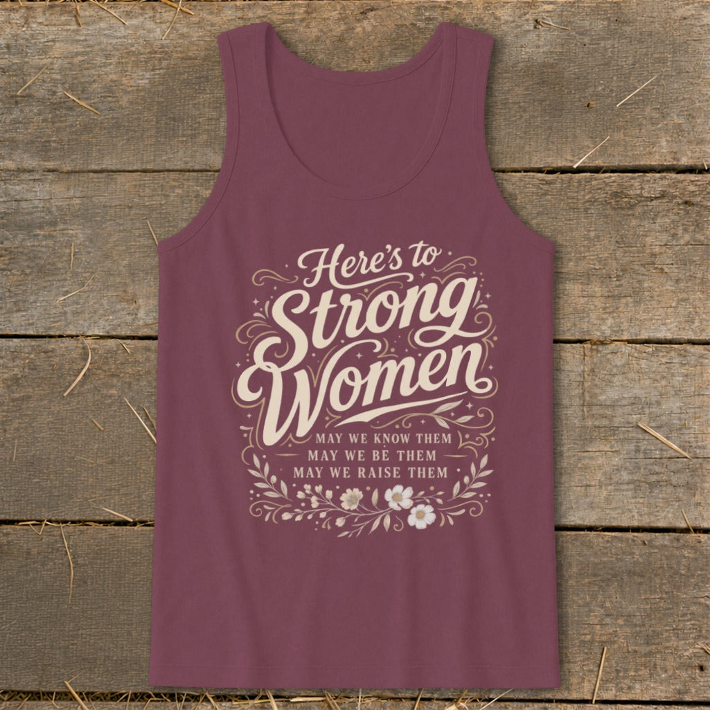 Maroon tank top with "Here's to Strong Women" and floral design.
