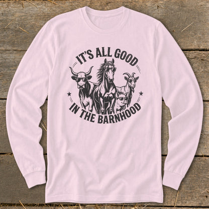 Long sleeve shirt with "It's All Good In The Barnhood" text and farm animals.