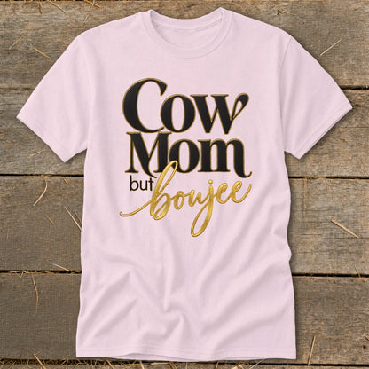 Pink t-shirt with black and gold text "Cow Mom but boujee".