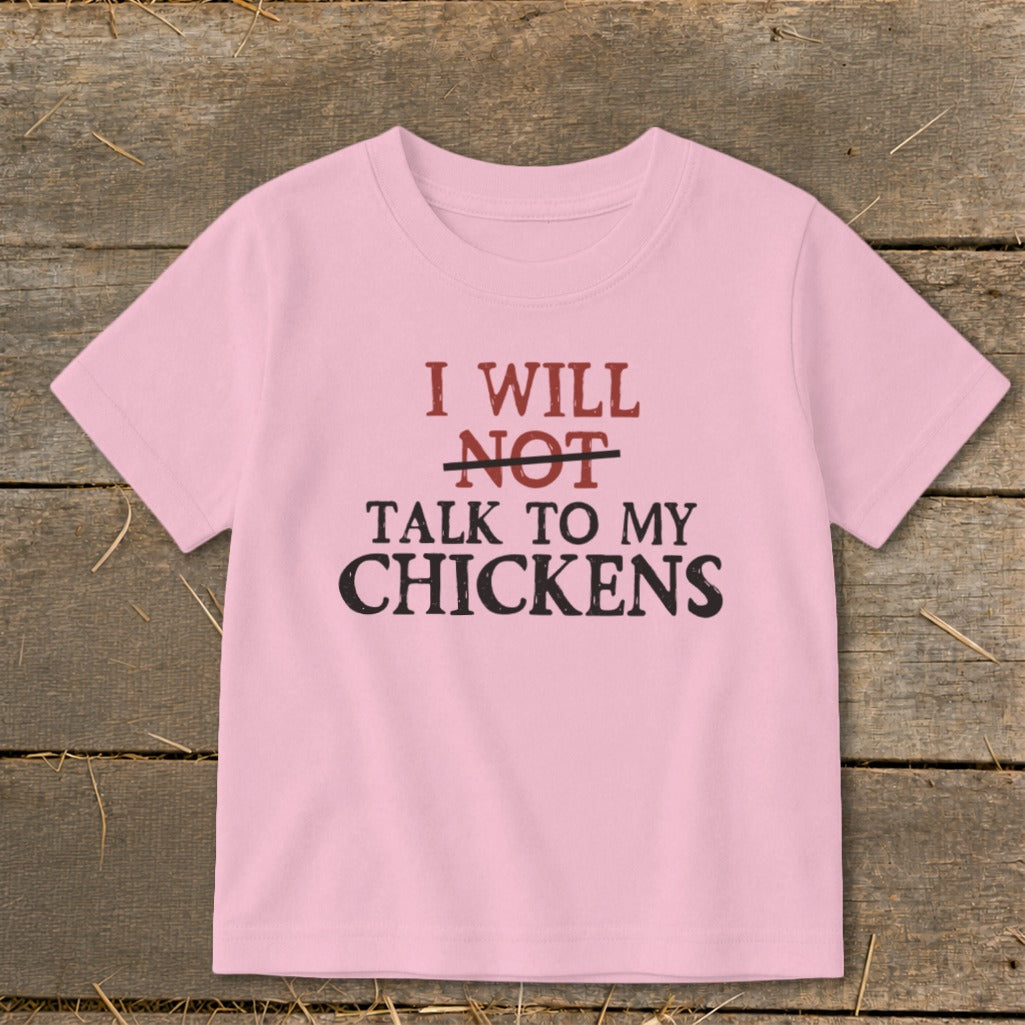 Pink t-shirt with text "I WILL NOT TALK TO MY CHICKENS."