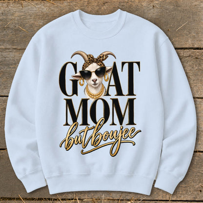 Goat Mom but Boujee Sweatshirt