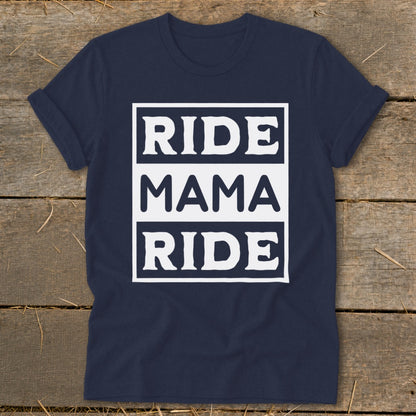 Navy t-shirt with white text that reads "RIDE MAMA RIDE"