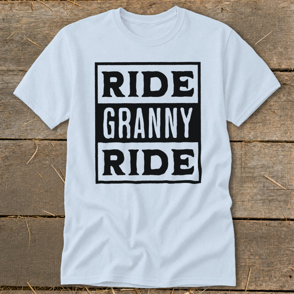 Light blue t-shirt with black text reading "RIDE GRANNY RIDE".