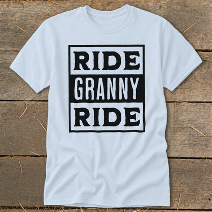 Light blue t-shirt with black text reading "RIDE GRANNY RIDE".