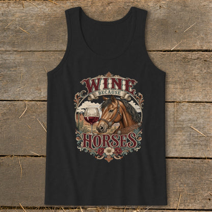 Black tank top with "Wine Because Horses" graphic featuring a horse head and wine glass.