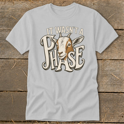 Grey t-shirt with a goat's head and the text "IT WASN'T A PHASE."