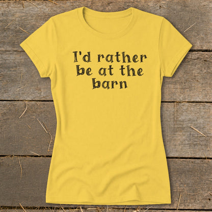 Yellow t-shirt with text "I'd rather be at the barn"