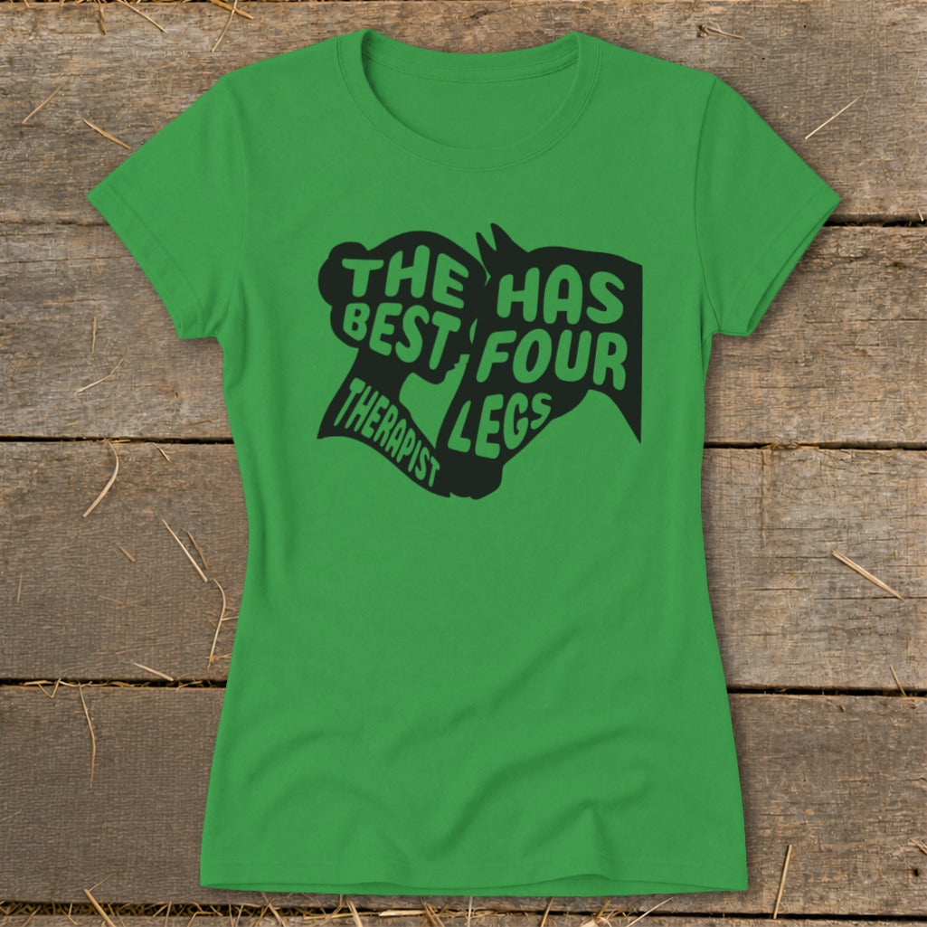 Green t-shirt with black graphic: "The best therapist has four legs."
