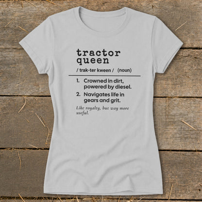 Grey t-shirt with "Tractor Queen" definition and humorous descriptions.