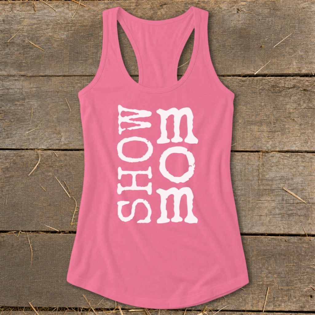 Pink racerback tank top with white text reading "SHOW MOM".