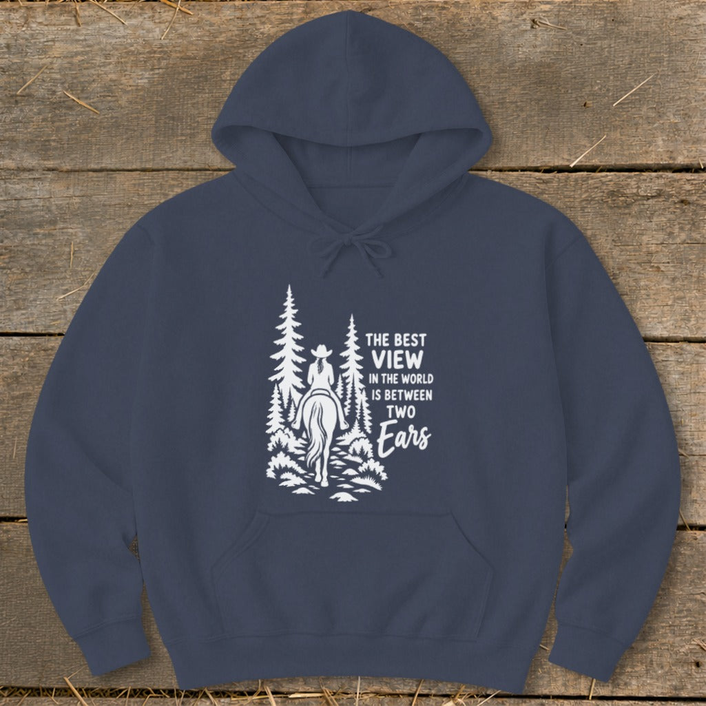 Dark blue hooded sweatshirt featuring a white graphic of a horseback rider and text reading "The Best View in the World is Between Two Ears".