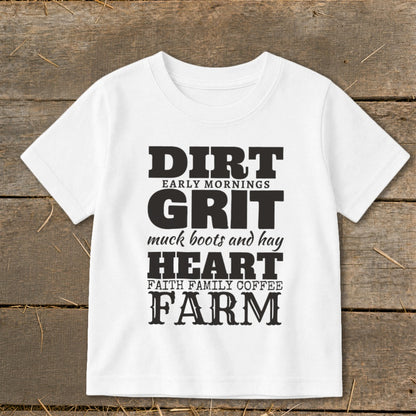 White t-shirt with black text reading "DIRT EARLY MORNINGS GRIT muck boots and hay HEART FAITH FAMILY COFFEE FARM"