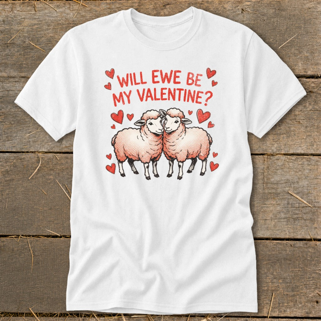 White t-shirt with two sheep and text "Will Ewe Be My Valentine?"