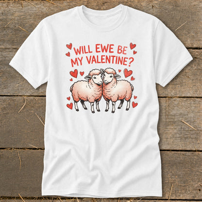 White t-shirt with two sheep and text "Will Ewe Be My Valentine?"