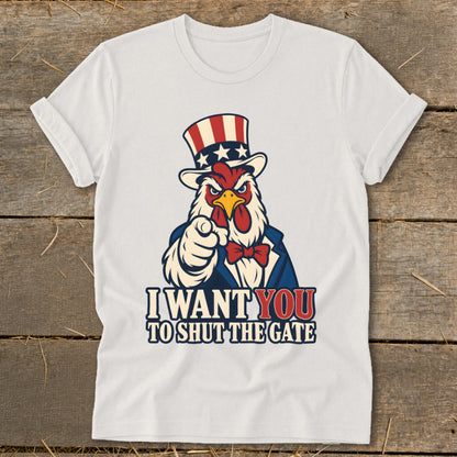 Rooster in Uncle Sam hat points at viewer with text "I Want You To Shut The Gate".