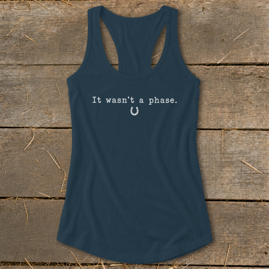 It Wasn't a Phase Horseshoe Racerback Tank