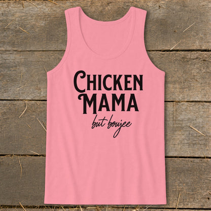 Pink tank top with black text reading "CHICKEN MAMA but boujee".