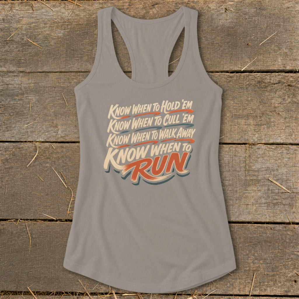 Gray tank top with text: Know When to Hold 'em, Know When to Cull 'em, Know When to Walk Away, Know When to Run.