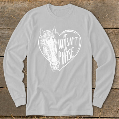 Long sleeve light gray t-shirt with white horse head inside a heart saying "It Wasn't A Phase."