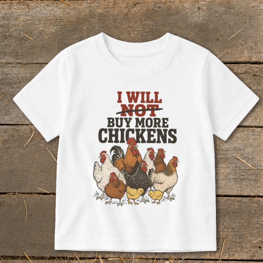 White t-shirt with "I WILL NOT BUY MORE CHICKENS" text and chicken illustrations.