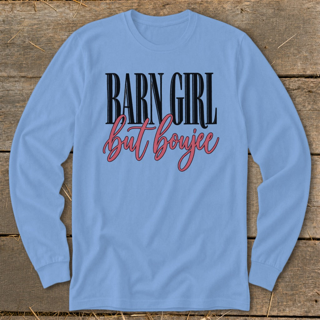 Barn Girl but Boujee Long Sleeve Tee