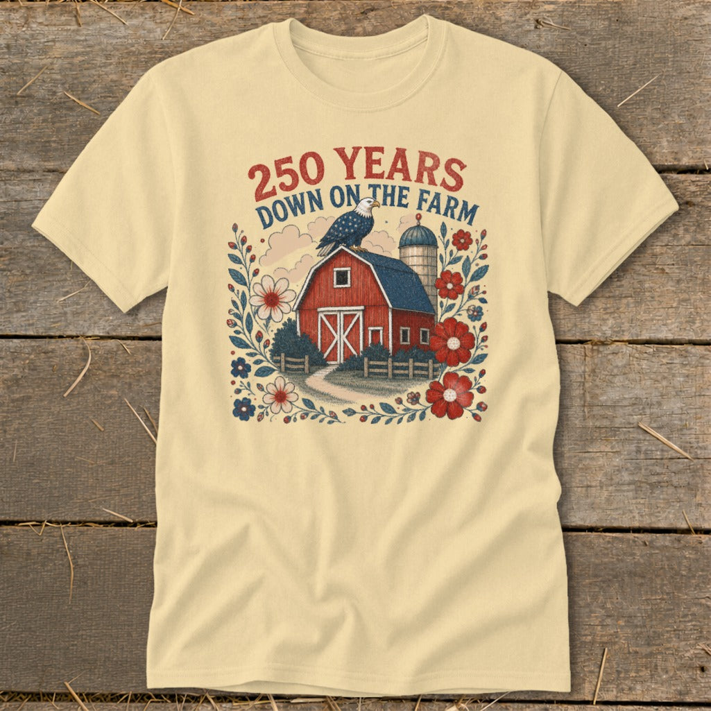 Shirt graphic: "250 Years Down on the Farm" with eagle and barn.