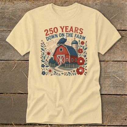 Shirt graphic: "250 Years Down on the Farm" with eagle and barn.