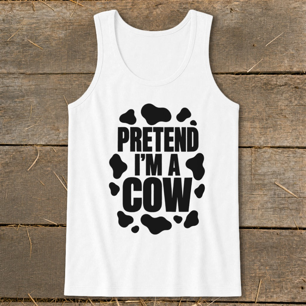 White tank top with black cow spots and "Pretend I'm a Cow" text.