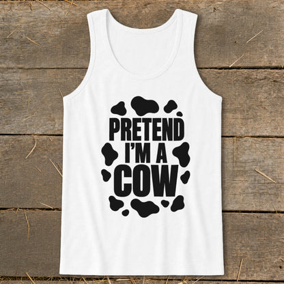 White tank top with black cow spots and "Pretend I'm a Cow" text.
