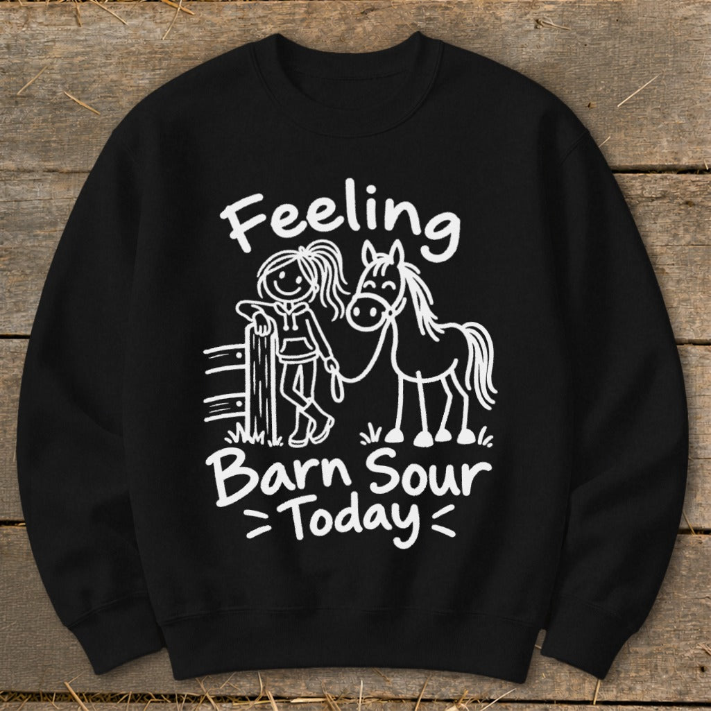 Black sweatshirt with white text and drawing of a girl and horse with "Feeling Barn Sour Today".