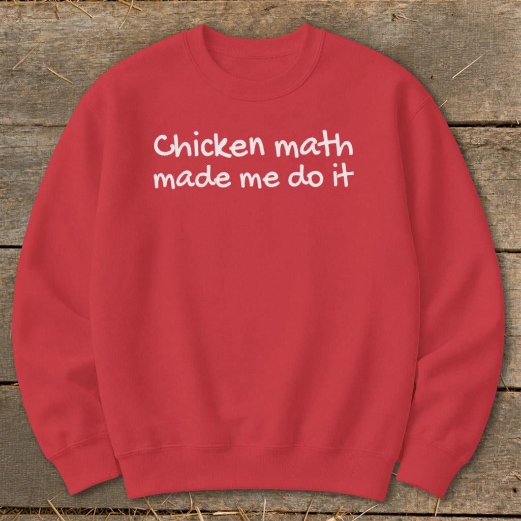Red sweatshirt with white text reading "Chicken math made me do it".