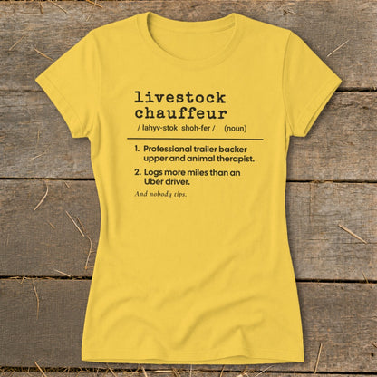 Yellow t-shirt with black text defining "livestock chauffeur."