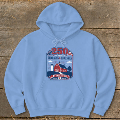 Light blue hoodie with "250 Years of Red Barns & Blue Skies" graphic.