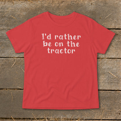 Red t-shirt with white text reading "I'd rather be on the tractor".