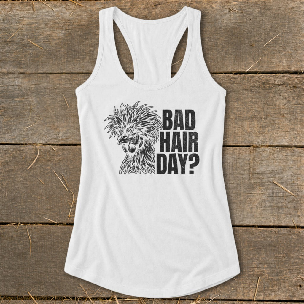 White tank top with a distressed print of a crested chicken and the text "BAD HAIR DAY?".