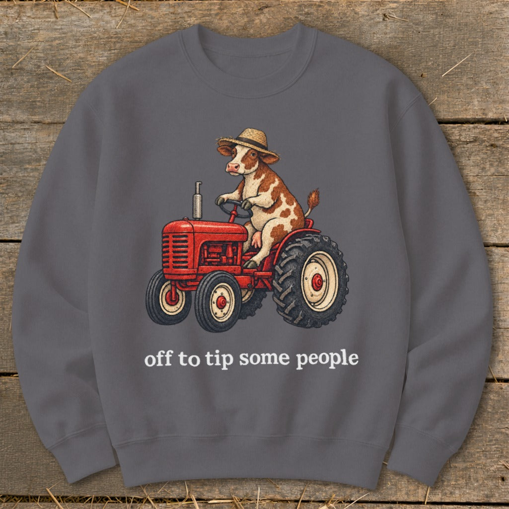 Off To Tip People Sweatshirt